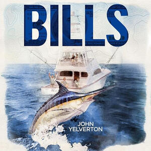 Bills by John Yelverton